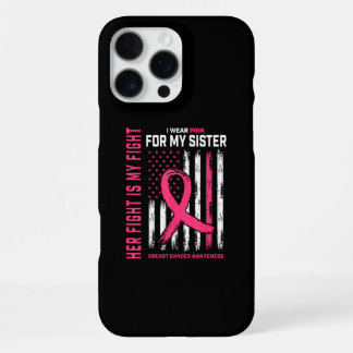 Ihr Kampf ist mein Kampf Ich trage Pink Schwester iPhone 16 Pro Max Hülle