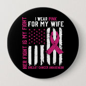 Ihr Kampf ist mein Kampf, ich trage rosa Ehefrau K Button (Vorderseite)