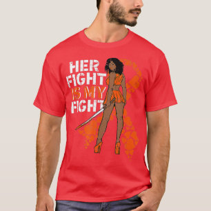 Ihr Kampf ist mein Kampf Leukämie Melanin Kriegeri T-Shirt