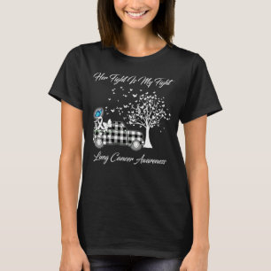 Ihr Kampf ist mein Kampf Lungenkrebs Bewusstseinsb T-Shirt