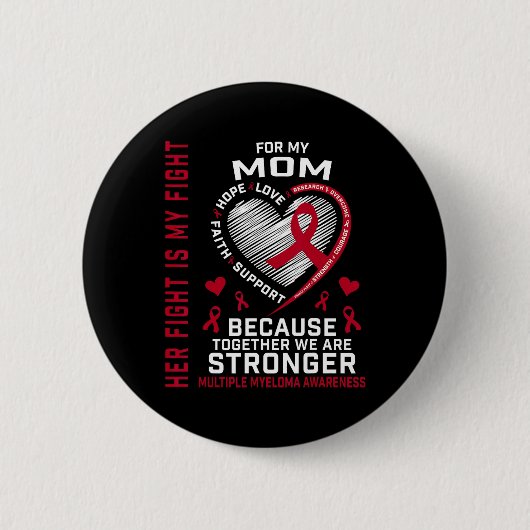 Ihr Kampf ist mein Kampf Mama Multiple Myelom-Bewu Button (Vorderseite)