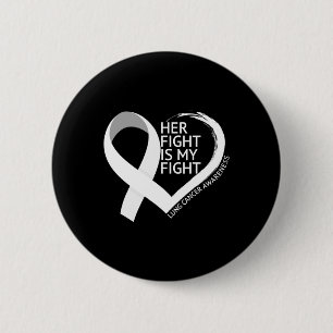 Ihr Kampf ist mein Kampf Monat der Lungenkrebsaufk Button