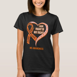 Ihr Kampf ist mein Kampf MS-Bewusstseins-Schleifen T-Shirt