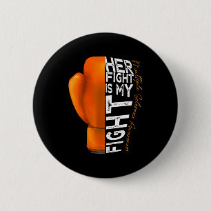Ihr Kampf ist mein Kampf Multiple Sklerose-Bewusst Button