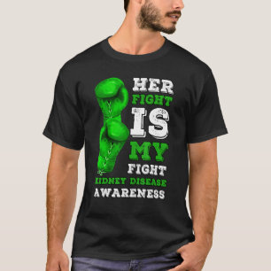 Ihr Kampf ist mein Kampf Nierenerkrankung Dialyse  T-Shirt
