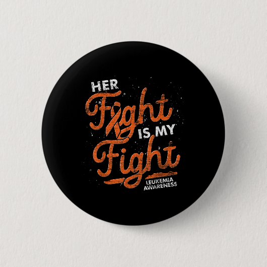 Ihr Kampf ist mein Kampf Oranges Band Leukämie bew Button (Vorderseite)