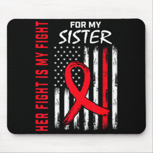 Ihr Kampf ist mein Kampf Schwester Herzkrankheit B Mousepad