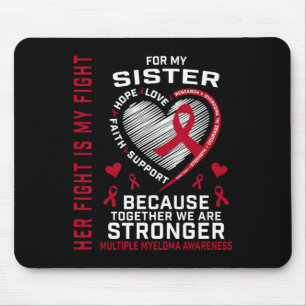 Ihr Kampf ist mein Kampf Schwester Multiple Myelom Mousepad