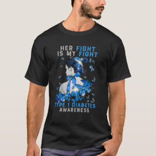 Ihr Kampf ist mein Kampf Typ 1 T1D Diabetes Monat, T-Shirt