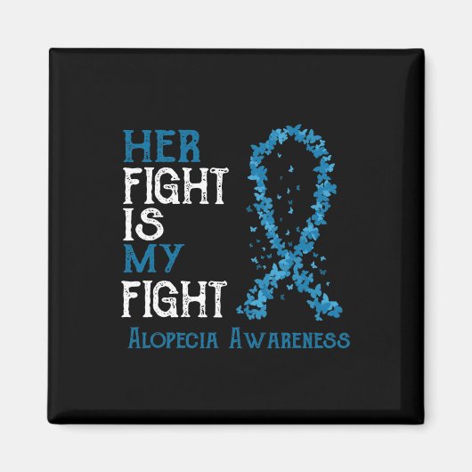 Ihr Kampf ist mein Kampf um Alopezie Bewusstsein Magnet (Vorne)