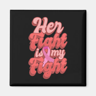 Ihr Kampf ist mein Kampf Weltkrebstag Geschenk Ros Magnet
