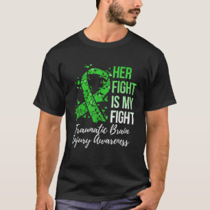 Ihr Kampf ist meine traumatische Gehirnverletzung  T-Shirt