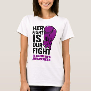 Ihr Kampf ist unser Kampf - Alzheimer's Bewusstsei T-Shirt