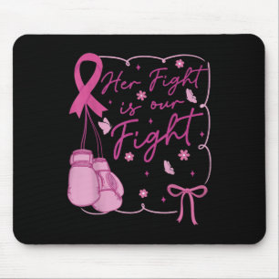 Ihr Kampf ist unser Kampf gegen Brustkrebs Bewusst Mousepad