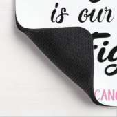 Ihr Kampf ist unser Kampf gegen Brustkrebs Mousepad (Ecke)