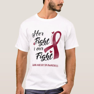 Ihr Kampf ist unser Kampf gegen Gehirnaneurysma Be T-Shirt
