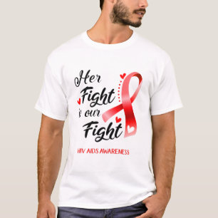 Ihr Kampf ist unser Kampf gegen HIV-Aids-Bewusstse T-Shirt