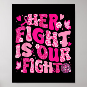 Ihr Kampf ist unser Kampf gegen rosa Ribbon Brustk Poster