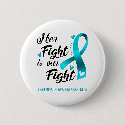 Ihr Kampf ist unser Kampf Trigeminal Neuralgie Button (Vorderseite)