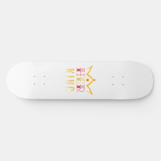 Ihr König Skateboard (Horizontal)