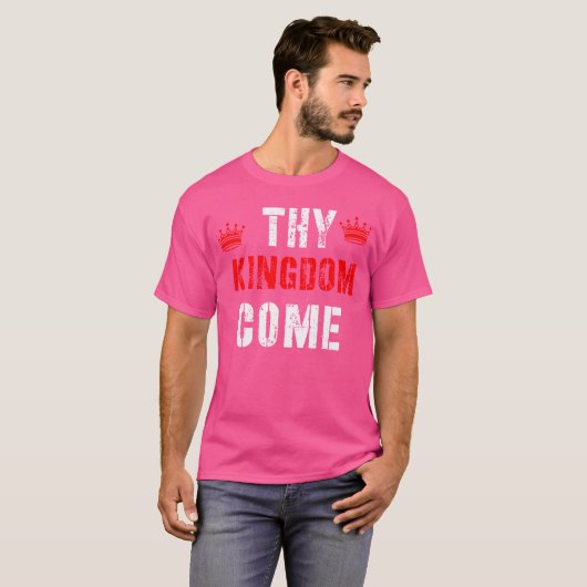 Ihr Königreich kommt religiös T-Shirt (Vorne ganz)