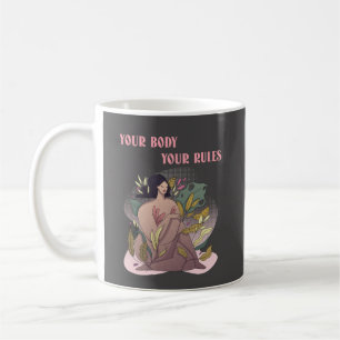 Ihr Körper, Ihre Regeln Kaffeetasse