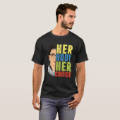 Ihr Körper ihre Wahl Pro Wahl Weiblich meinen Körp T-Shirt (Vorne ganz)