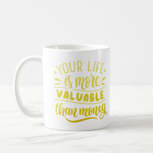 IHR LEBEN IST WERTVOLLER ALS GELD KAFFEETASSE (Links)