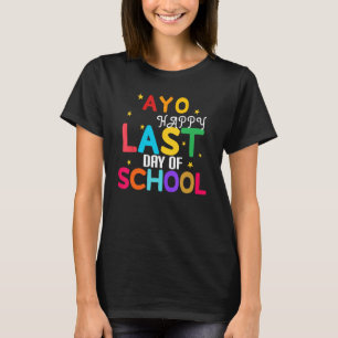 Ihr letzter Schultag für Lehrer und Studenten T-Shirt