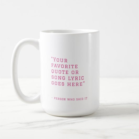 Ihr Lieblingszitat oder Songtexte - benutzerdefini Kaffeetasse (Links)