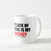 Ihr Mangel an Planung ist mein Notfall Kaffeetasse (VorderseiteRechts)