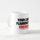 Ihr Mangel an Planung ist mein Notfall Kaffeetasse (Vorderseite Links)
