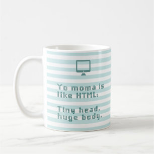 Ihr MOMA ist wie HTML. Kleiner Kopf, riesiger Körp Kaffeetasse