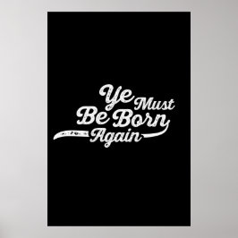 Ihr müsst wieder Geboren sein Poster