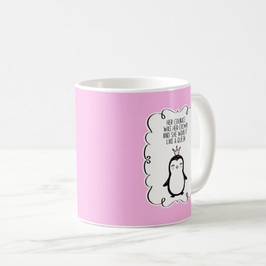 Ihr Mut war ihr krönender inspirierender Pinguin Kaffeetasse (VorderseiteRechts)