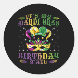 Ihr My Mardi Gras Geburtstag Yall Celebration Gesc Runder Aufkleber