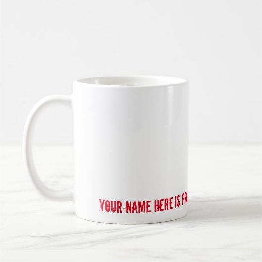 (Ihr Name hier) stolz zu sein ist eine eklige Frau Kaffeetasse (Links)