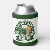 IHR NAME Irish Pub | Funny St Patrick's Day Party Dosenkühler (Kanne Vorderseite)