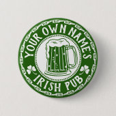 IHR Name ist ein irisches Pub | St. Patrick's Day Button (Vorderseite)