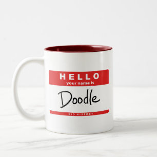 "Ihr Name ist Gekritzel " Zweifarbige Tasse
