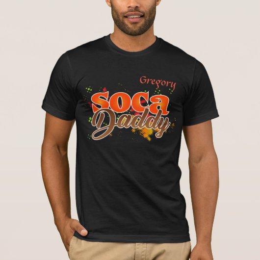 (Ihr Name) Soca Daddy T-Shirt (Vorderseite)