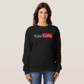 Ihr niedlich, lustiges You Tube, lustiges Design Sweatshirt (Vorne ganz)