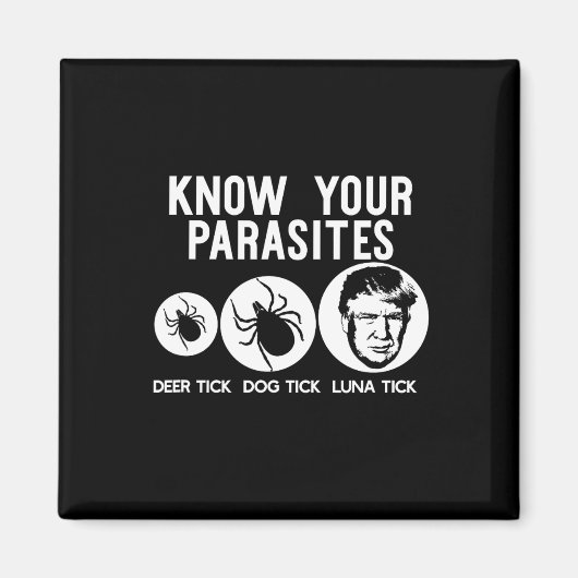 Ihr Parasiten Anti-Trump Resist T Shirt Funny Gif Magnet (Vorne)