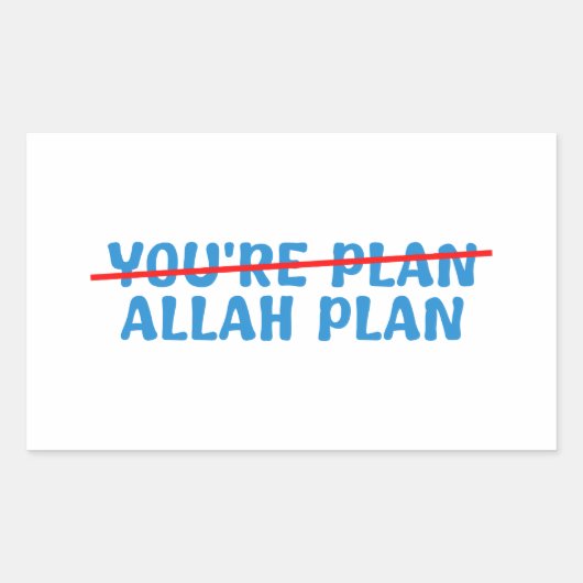 Ihr Plan Allah Plan Rechteckiger Aufkleber (Vorderseite)