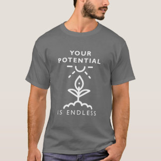 Ihr Potenzial ist endloses T-Shirt - glauben und w