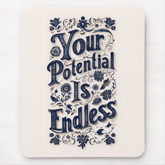 Ihr Potenzial ist unendlich groß Mousepad (Vorne)