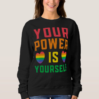 Ihr Power ist Ihr selber LGBTQ-Rechte Rainbow Prix Sweatshirt