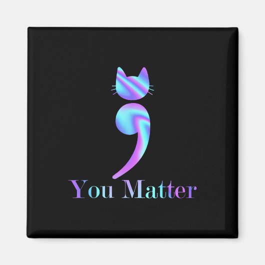 Ihr Problem Semicolon Cat Suicide Psychische Gesun Magnet (Vorne)