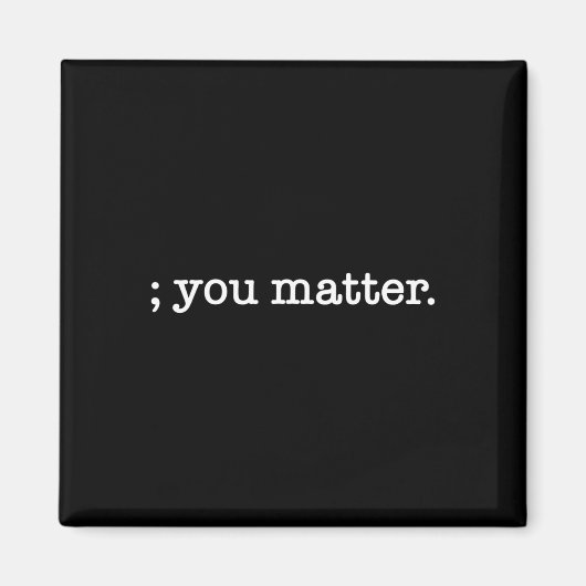 Ihr Problem Semicolon Suizidprävention Bewusstsein Magnet (Vorne)