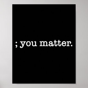 Ihr Problem Semicolon Suizidprävention Bewusstsein Poster